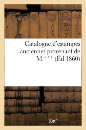 Catalogue d'Estampes Anciennes Provenant de M.***