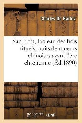 San-Li-t'U, Tableau Des Trois Rituels, Traits de Moeurs Chinoises Avant l'??e Chr??ienne
