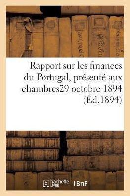 Rapport Sur Les Finances Du Portugal, Pr??ent??Aux Chambres