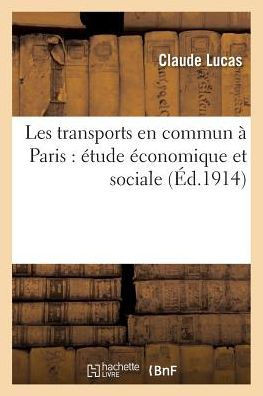 Les Transports En Commun ??Paris: ??ude ??onomique Et Sociale