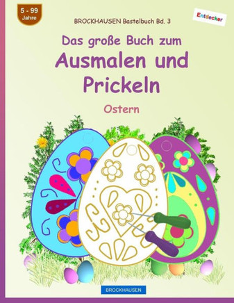 Brockhausen Bastelbuch Bd. 3 - Das Große Buch Zum Ausmalen Und Prickeln: Ostern (German Edition)