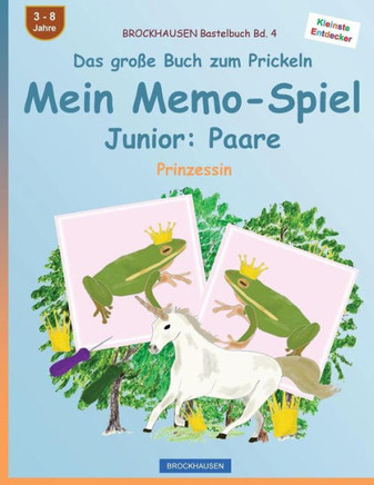 Brockhausen Bastelbuch Bd. 4 - Das Große Buch Zum Prickeln - Mein Memo-Spiel Junior: Paare: Prinzessin (German Edition)