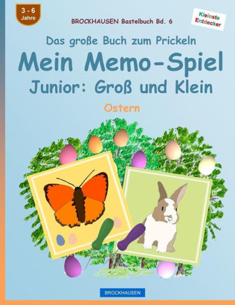 Brockhausen Bastelbuch Bd. 6 - Das Große Buch Zum Prickeln: Mein Memo-Spiel Junior: Groß Und Klein: Ostern (German Edition)