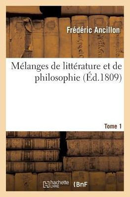 M??anges de Litt??ature Et de Philosophie. Tome 1