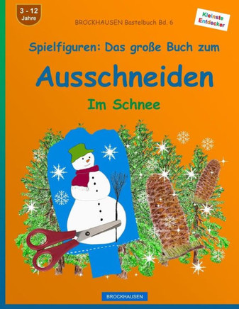 Brockhausen Bastelbuch Bd. 6: Spielfiguren - Das Große Buch Zum Ausschneiden: Im Schnee (German Edition)