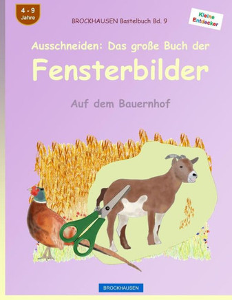 Brockhausen Bastelbuch Bd. 9 - Ausschneiden: Das Große Buch Der Fensterbilder: Auf Dem Bauernhof (Kleine Entdecker) (German Edition)