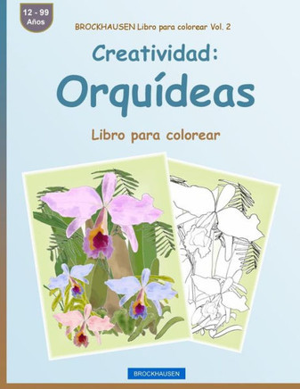 Brockhausen Libro Para Colorear Vol. 2 - Creatividad: Orquídeas: Libro Para Colorear (Spanish Edition)