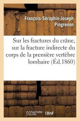Remarques Et Observations Sur Les Fractures Du Cr??e