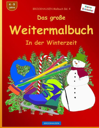 Brockhausen Malbuch Bd. 4 - Das Große Weitermalbuch: In Der Winterzeit (German Edition)