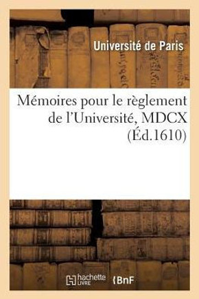 M??oires Pour Le R??lement de l'Universit?? MDCX