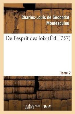 de l'Esprit Des Loix. Tome 2