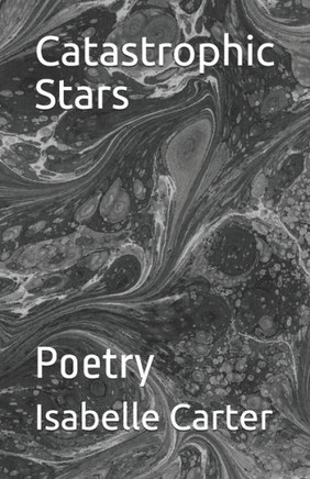 Catastrophic Stars: Poetry