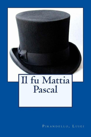 Il Fu Mattia Pascal (Italian Edition)