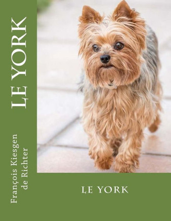 le york (Les Chiens de Race) (French Edition)