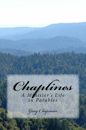 Chaplines: A Minister's Life in Parables (Family's Heritage)