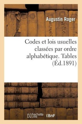 Codes Et Lois Usuelles Class??s Par Ordre Alphab??ique. Tables