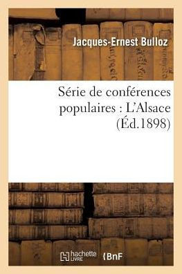 S??ie de Conf??ences Populaires: l'Alsace