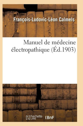 Manuel de M??ecine ??ectropathique