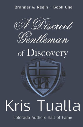A Discreet Gentleman of Discovery: The Discreet Gentleman Series: Brander & Regin - Book One (The Hansen Series)