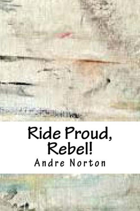 Ride Proud, Rebel! Ride Proud, Rebel!