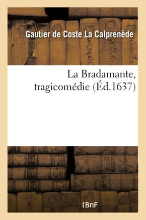 La Bradamante, Tragicom??ie