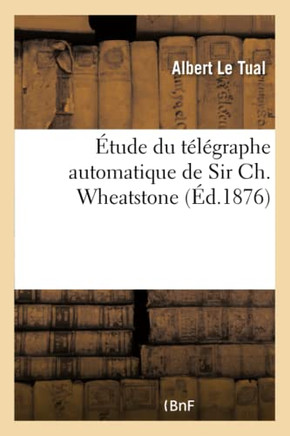 ??ude Du T????raphe Automatique de Sir Ch. Wheatstone