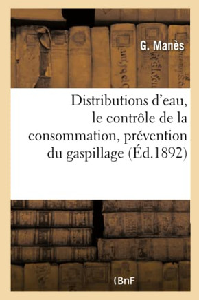 Distributions d'Eau, Le Contr??e de la Consommation, Pr??ention Du Gaspillage
