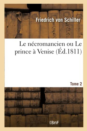 Le Necromancien Ou Le Prince a Venise. Tome 2