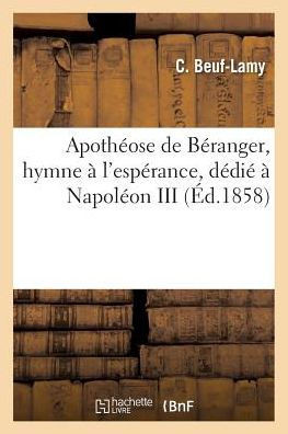 Apoth??se de B??anger, Hymne ??l'Esp??ance, D??i????Napol??n III