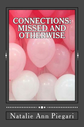 Connections: Missed And Otherwise