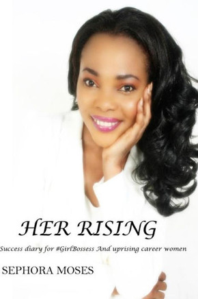 Her Rising: Success Diary For ##Girlbosses And Uprising Career Women