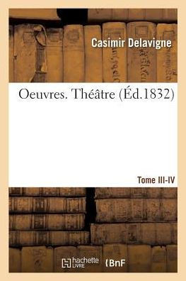 Oeuvres. Th???tre. Tome III-IV