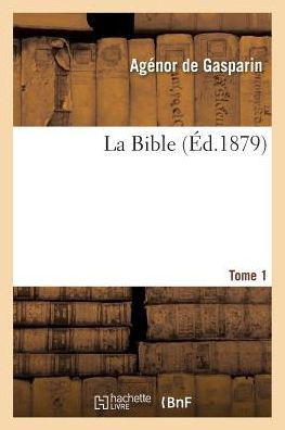 La Bible. Tome 1