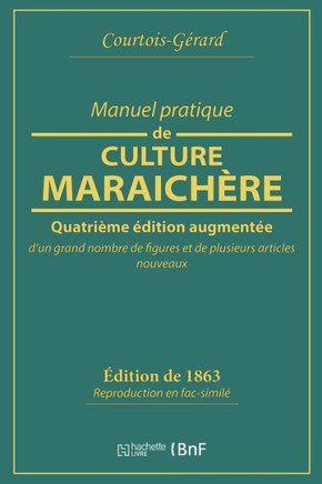 Manuel Pratique de Culture Maraich??e