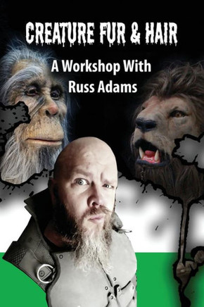 Creature Fur & Hair: A Workshop With Russ Adams