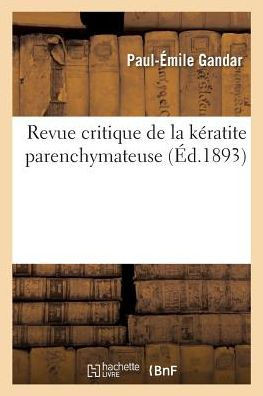 Revue Critique de la K??atite Parenchymateuse: Part Revenant ??La Syphilis Et Aux Autres Causes de Cachexie Dans l'??iologie de Cette Maladie