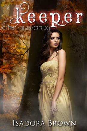 Keeper: Book 3 In The Stranger Trilogy (Volume 3)