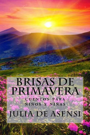 Brisas de primavera: cuentos para ni??s y ni??s