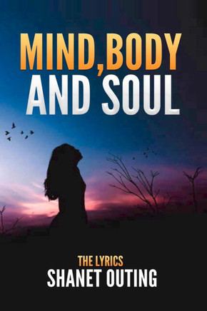 Mind, Body, and Soul: The Lyrics