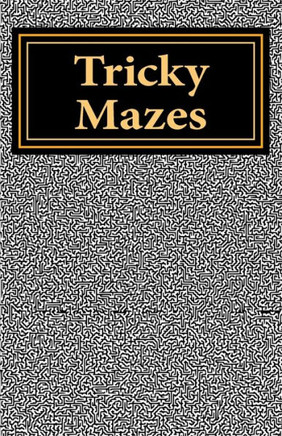 Tricky Mazes