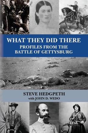 What They Did There: Profiles from the Battle of Gettysburg