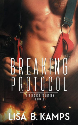 Breaking Protocol (Firehouse Fourteen)