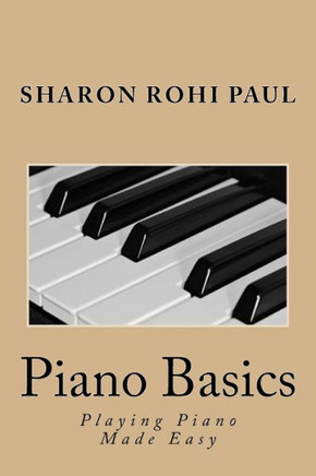 Piano Basics: Playing Piano Made Simple