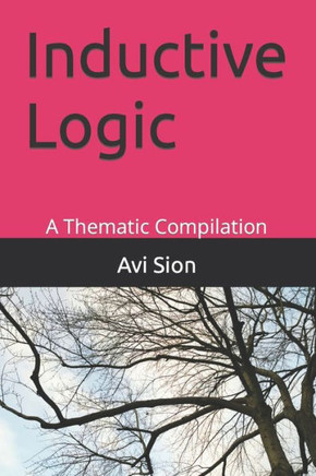 Inductive Logic: A Thematic Compilation