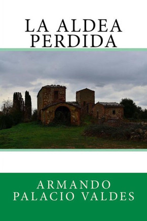 La Aldea Perdida (Spanish Edition)
