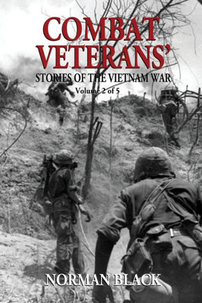Combat Veterans' Stories of the Vietnam War: Vietnam War