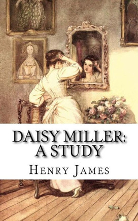 Daisy Miller: A Study