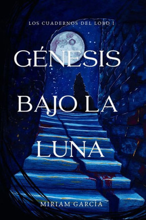 G??esis Bajo La Luna