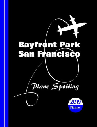 Bay Front Park San Francisco: Plane Spotting