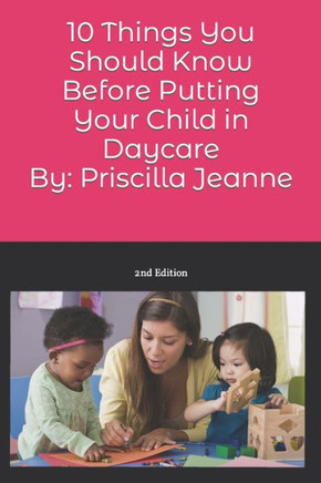 10 Things You Should Know Before Putting Your Child in Daycare